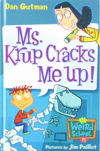 Ms. Krup Cracks Me Up! (My Weird School) 1435256913 Book Cover