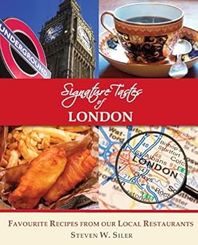 Signature Tastes of London: Favorite Recipes of our Local Restaurants
