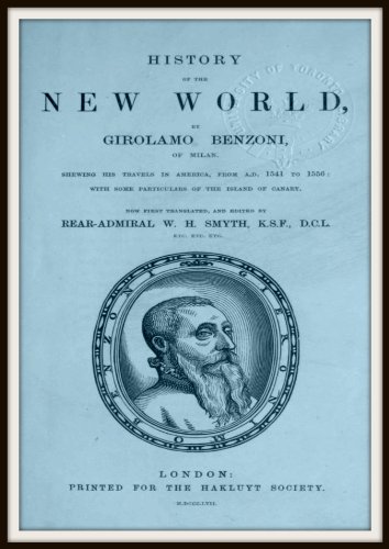 Amazon Com History Of The New World Ebook Girolamo Benzoni Kindle Store