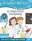 Le invenzioni scatenate. Che ridere! Con adesivi