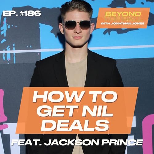 How To Get NIL Deals - with Jackson Prince #186
