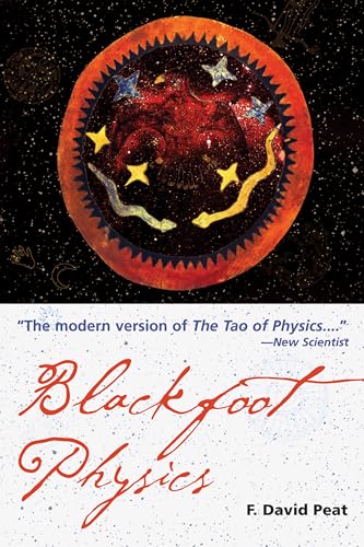 Blackfoot Physics: A Journey into the Native American Worldview