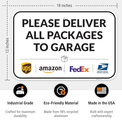Image of Package Delivery Sign, Delivery Instructions Deliver All Package Garage Porch Sign, 12x18 Inches, Rust Free .063 Aluminum, Fade Resistant, Made in USA