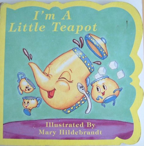 Buy I'm a Little Teapot Book Online at Low Prices in India | I'm a ...