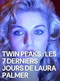 Twin Peaks : Les 7 derniers jours de Laura Palmer