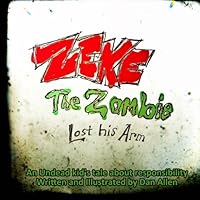 Zeke the Zombie Lost His Arm 1463581521 Book Cover