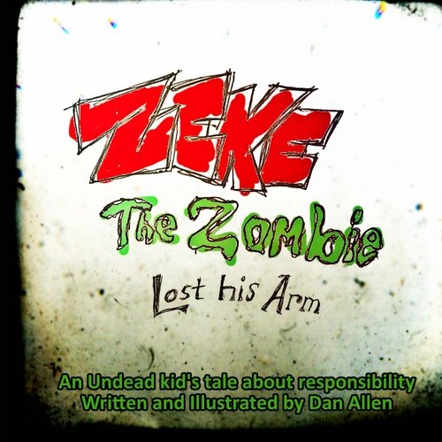 Zeke the Zombie Lost His Arm 9781463581527 Allen Sr, Dan