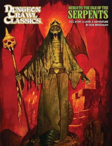 Dungeon Crawl Classics #109: Beneath the Isle of the Serpents