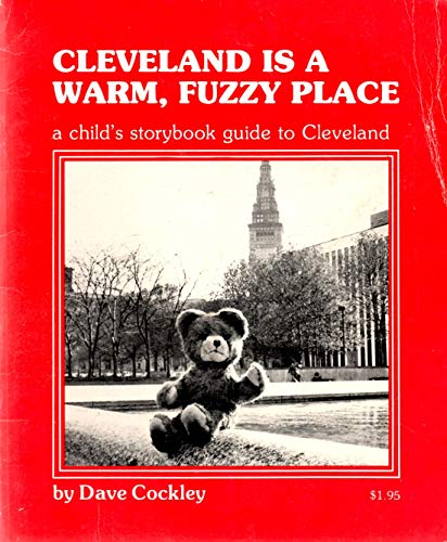 Cleveland is a warm, fuzzy place 0865510032 Book Cover