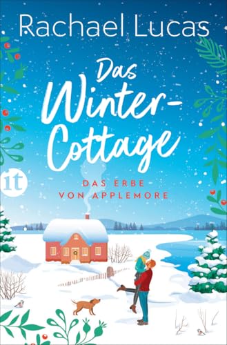 Das Winter-Cottage: Roman | Ein herzerwärmender Feel-Good-Liebesroman (Das Erbe von Applemore 1)