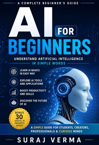 AI for Beginners: Learn AI, ChatGPT, Machine Learning, AI Tools, ...