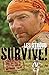 Survive!: Essential Skills and Tactics to Get You Out of Anywhere - Alive