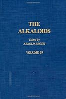 The Alkaloids, Volume 29 0124695299 Book Cover