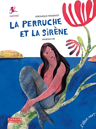 LA PERRUCHE ET LA SIRÈNE - NE