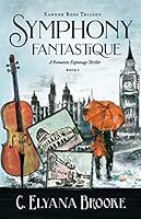 Symphony Fantastique : A Romantic Espionage Thriller 057859885X Book Cover