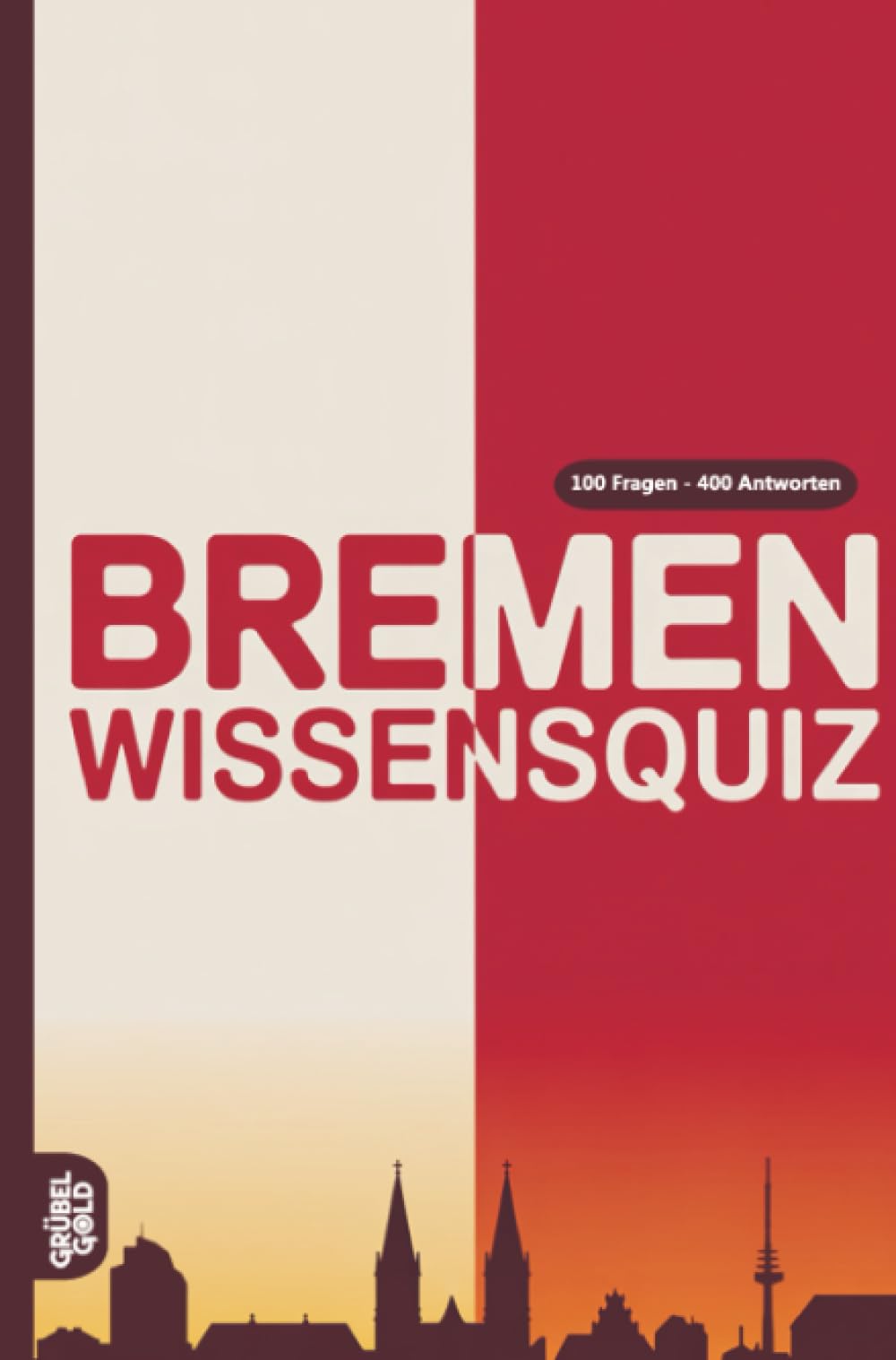 Bremen Wissensquiz: 100 Quizfragen über Bremen | Rätsel- und Ratespiel