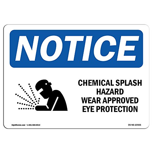 OSHA Notice Sign - Chemical Splash Hazard Wear Sign with Symbol | Vinyl Label Decal | Protect Your Business, Construction Site | Made in The USA