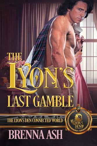 The Lyon's Last Gamble: The Lyon's Den Connected World