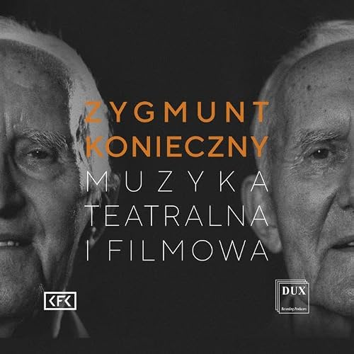 The Musical Trace of Krakow, Vol. 4 - Zygmunt Konieczny: Theatre and Film Music