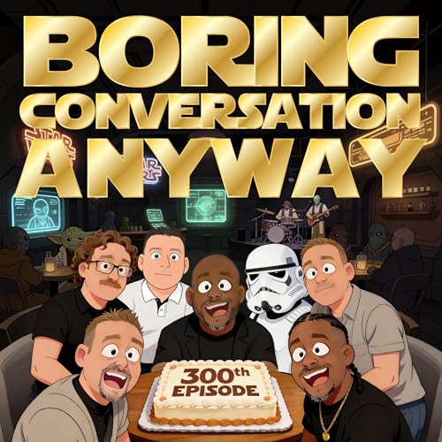 Episode 300 - THE 300th EPISODE!!!
