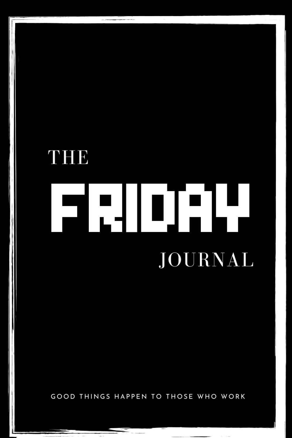 The Friday Journal: designed for busy entrepreneurs