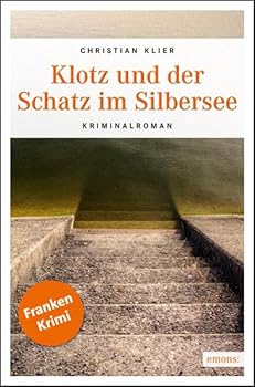 Klotz und der Schatz im Silbersee - Book #3 of the Kommissar Klotz