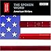 The Spoken Word: American Writers, 3-CD Set (British Library - British Library Sound Archive)