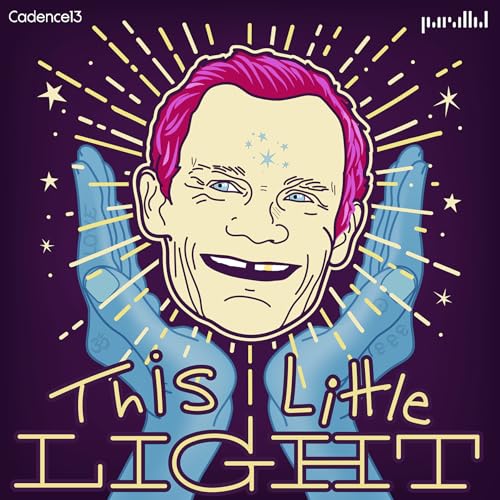 This Little Light Podcast Por Cadence13 and Parallel arte de portada