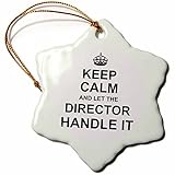 3dRose Keep Calm and Let The Director Handle It Fun Funny Career Job Pride Snowflake Ornament, 3'
