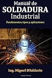 trabajos de soldadura blanda y fuerte  Manual de soldadura industrial: Fundamentos, Tipos y aplicaciones