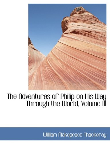The Adventures of Philip on His Way Through the World      Hardcover – Large Print, August 21, 2008