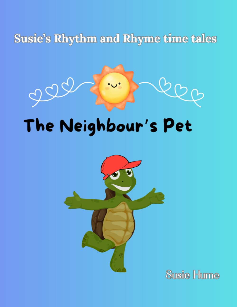 The Neighbour's Pet (Susie's Rhythm and Rhyme time tales)