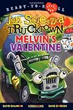 Melvin's Valentine (Jon Scieszka's Trucktown)