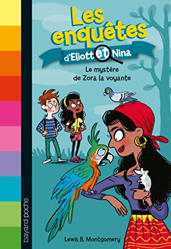 Télécharger Les enquêtes d'Eliott et Nina, Tome 04 : Le mystère de Zora la voyante Livre PDF Gratuit