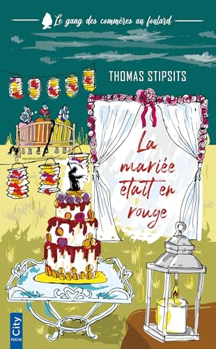 La mariée était en rouge: Le gang des commères au foulard T1