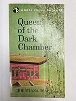 Queen of the dark chamber; the story of Christiana Tsai, as told to Ellen L. Drummond, drawings by Ellen L. Drummond. B0041WUDMS Book Cover