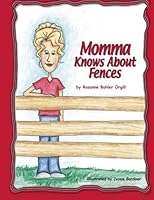 Momma Knows About FENCES (Volume 1) 1508826897 Book Cover