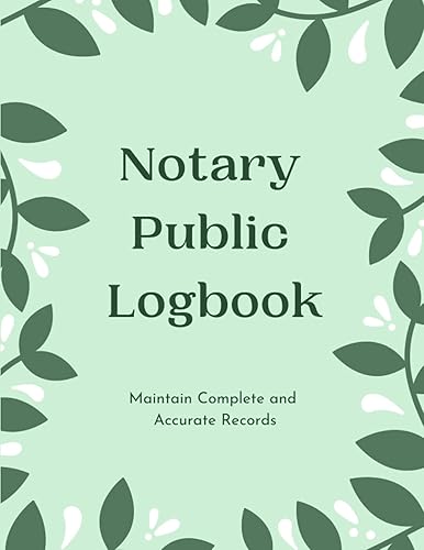 Notary Public Logbook: Notary Signing Agent Logbook | Great Notary Journal/ Log Book To Record Notarial Acts