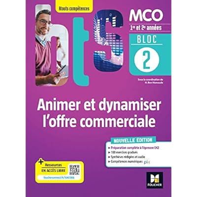 BLOC 2 - Animer et dynamiser l'offre commerciale - BTS MCO 1re & 2e ann&eacute;es - &Eacute;d.2022 PDF