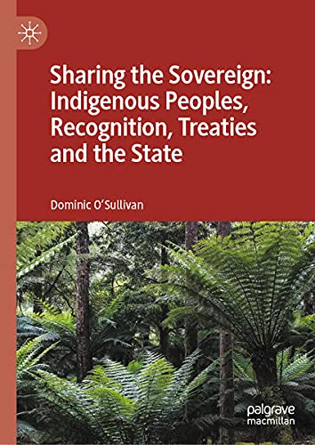 Buy Sharing the Sovereign: Indigenous Peoples, Recognition, Treaties and the State — BookShops.in