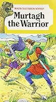 Murtagh the Warrior 0947962980 Book Cover