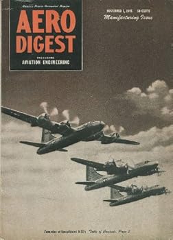 Aero Digest Magazine (Nov 1, 1945) Manufacturing Issue: Helicopter Engineering; Rotary Wing Aircraft; Northrop P-61; Douglas DC-8; Ryan “Fireball” Fighter; Brazing; De-icing Test Wing; Rainbow RC-2 (V