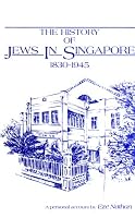 The history of Jews in Singapore, 1830-1945 997184429X Book Cover