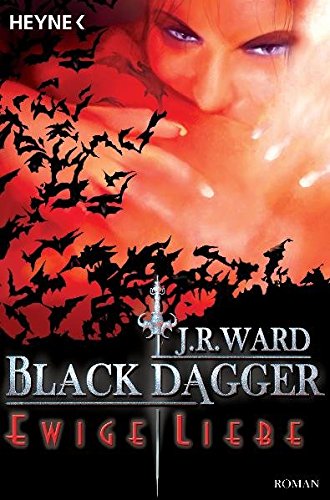 Ewige Liebe: Black Dagger 3 Ewige Liebe: Black Dagger 3