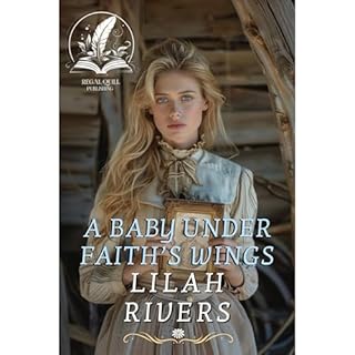 A Baby Under Faith's Wings Audiolibro Por Lilah Rivers arte de portada