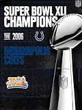 Super Bowl XLI Champions - The 2006 Indianapolis Colts