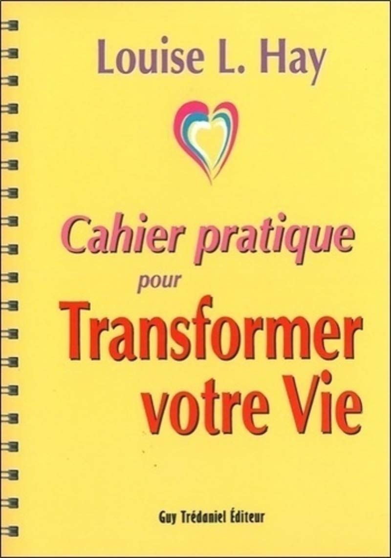 La Force Est En Vous Louise Hay Pdf Gratuit Cahier pratique pour transformer votre vie - Louise L. Hay - Livres -  Amazon.fr