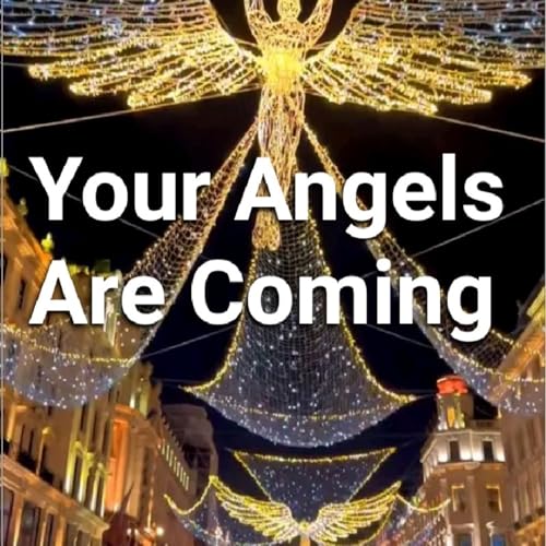 Your Angels Are Coming