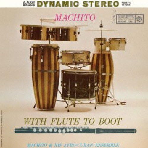 MACHITO & HIS AFRO-CUBAN ENSEMBLE MACHITO & HIS A - With Flute To Boot - Disque CD