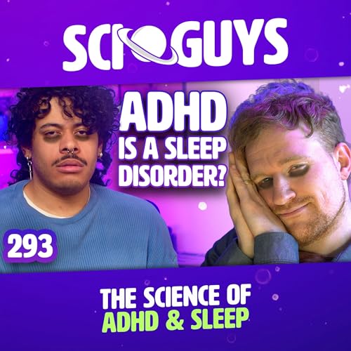 293: The Science of ADHD as a Sleep Disorder